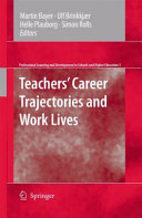 Teachers' Career Trajectories and Work Lives