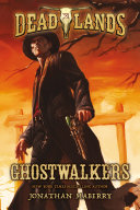 Deadlands: Ghostwalkers Pdf/ePub eBook