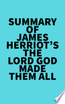 Summary of James Herriot s The Lord God Made Them All