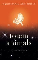 Totem Animals  Orion Plain and Simple