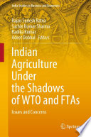 Indian Agriculture Under the Shadows of WTO and FTAs