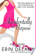 Accidentally on Purpose Book