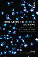 Therapeutic Practice in Schools Volume Two The Contemporary Adolescent