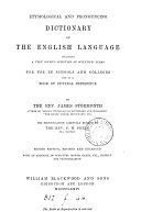 Etymological and pronouncing dictionary of the English language, the pronunciation revised by P.H. Phelp