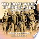 The Brave Women of World War II - Biography for Children | Children's Women Biographies