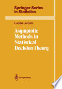 Asymptotic Methods in Statistical Decision Theory Book