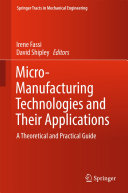 Micro Manufacturing Technologies and Their Applications