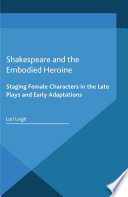 Shakespeare and the Embodied Heroine