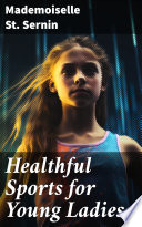 Healthful Sports for Young Ladies