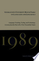 Georgetown University Round Table on Languages and Linguistics  GURT  1989  Language Teaching  Testing  and Technology