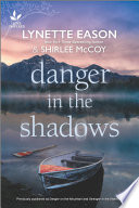 Danger in the Shadows PDF Book By Lynette Eason,Shirlee McCoy