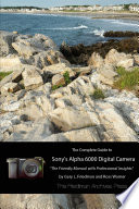 The Complete Guide to Sony s A6000 Camera  B W edition  Book PDF