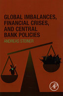 Global Imbalances  Financial Crises  and Central Bank Policies Book