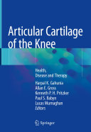 Articular Cartilage of the Knee Health, Disease and Therapy /
