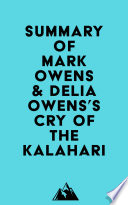 Summary of Mark Owens   Delia Owens s Cry Of The Kalahari