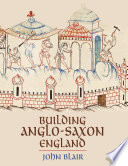 Building Anglo Saxon England
