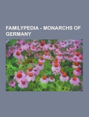 Familypedia - Monarchs of Germany