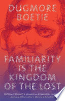 Familiarity Is the Kingdom of the Lost