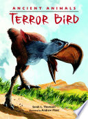 Ancient Animals: Terror Bird PDF Book By Sarah L. Thomson