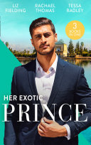 Her Exotic Prince: Her Desert Dream (Trading Places) / The Sheikh's Last Mistress / One Dance with the Sheikh