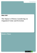 The Impact of Money Laundering on Organised Crime and Terrorism
