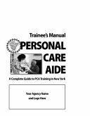 Trainee s Manual Personal Care Aide