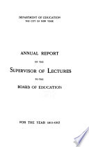 Annual Report of the Supervisor of Lectures to the Board of Education     Book
