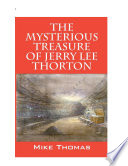 The Mysterious Treasure of Jerry Lee Thorton