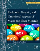 Molecular  Genetic  and Nutritional Aspects of Major and Trace Minerals