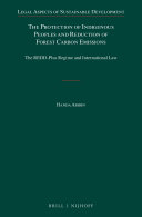The Protection of Indigenous Peoples and Reduction of Forest Carbon Emissions