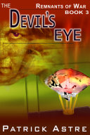 The Devil's Eye (The Remnants of War Series, Book 3)
