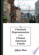 The Cinematic Representation Of The Chinese American Family