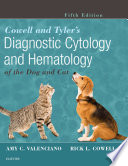 Cowell and Tyler s Diagnostic Cytology and Hematology of the Dog and Cat   E Book Book