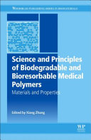 Science and Principles of Biodegradable and Bioresorbable Medical Polymers Book