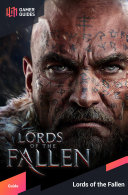 Lords of the Fallen - Strategy Guide