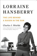 Lorraine Hansberry  The Life Behind A Raisin in the Sun