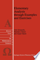 Elementary Analysis through Examples and Exercises PDF Book By John Schmeelk,Djurdjica Takaci,Arpad Takaci