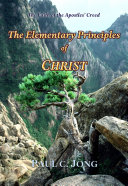 The Faith of the Apostles’ Creed - The Elementary Principles of CHRIST Pdf/ePub eBook