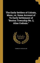 EARLY SETTLERS OF COLRAIN MASS