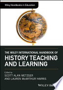 The Wiley International Handbook of History Teaching and Learning Book