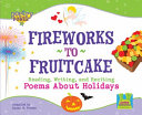 Fireworks to Fruitcake: Reading, Writing and Reciting Poems about Holidays