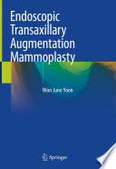 Endoscopic Transaxillary Augmentation Mammoplasty Book
