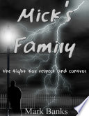mick-s-family-the-fight-for-respect-and-control