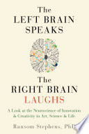 The Left Brain Speaks  the Right Brain Laughs