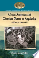 African American And Cherokee Nurses In Appalachia