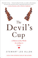 The Devil s Cup  A History of the World According to Coffee