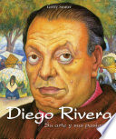 Diego Rivera - Su arte y sus pasiones