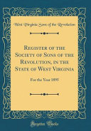 Register of the Society of Sons of the Revolution  in the State of West Virginia