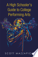A High Schooler s Guide to College Performing Arts