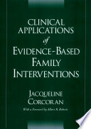 Clinical Applications of Evidence Based Family Interventions